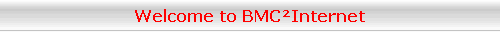 Welcome to BMC�Internet